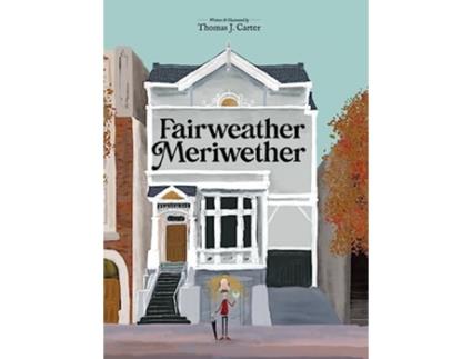 Livro Fairweather Meriwether de Thomas J Carter (Inglês - Capa Dura)