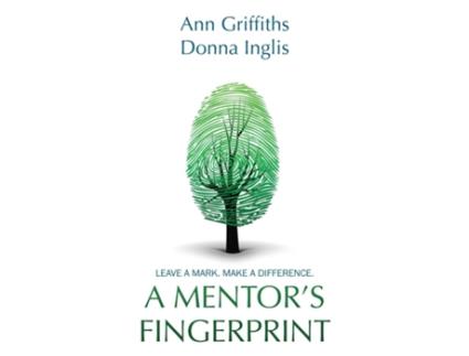 Livro A Mentors Fingerprint Leave A Mark. Make A Difference. De Ann Griffiths (inglês)