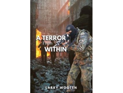 Livro A Terror from Within de Larry Wooten (Inglês)