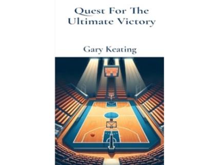 Livro Quest For The Ultimate Victory One Lasting Tribute Special Edition de Gary Keating (Inglês)