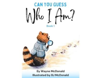 Livro Can You Guess Who I Am? Book 1 de Wayne McDonald (Inglês - Capa Dura)