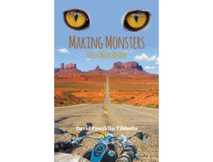Livro Making Monsters First Man Adam De David Franklin Tibbetts (inglês)