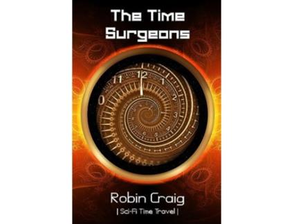 Livro The Time Surgeons de Robin Craig (Inglês)
