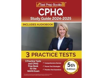 Livro CPHQ Study Guide 2024-2025 5 Practice Tests and CPHQ Prep Book for the NAHQ Exam 5th Edition de Lydia Morrison (Inglês)