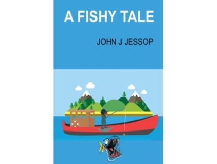 Livro A Fishy Tale de John J Jessop (Inglês)