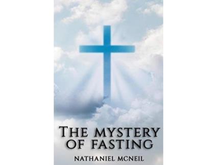 Livro The Mystery Of Fasting De Nathaniel Mcneil (inglês)