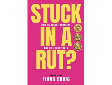 Livro Stuck In A Rut How To Rescue Yourself And Live Your Truth De Fiona Craig (inglês)