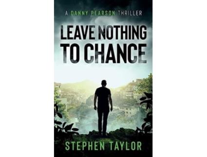 Livro Leave Nothing To Chance De Stephen Taylor (inglês)