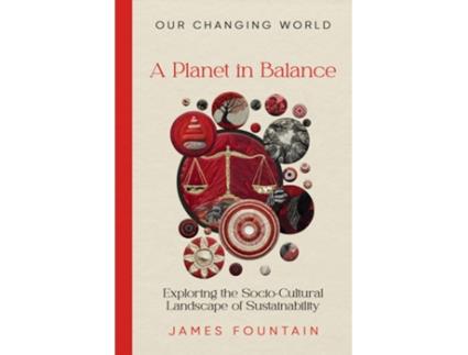 Livro A Planet in Balance Exploring the Socio-Cultural Landscape of Sustainability de James W Fountain (Inglês)