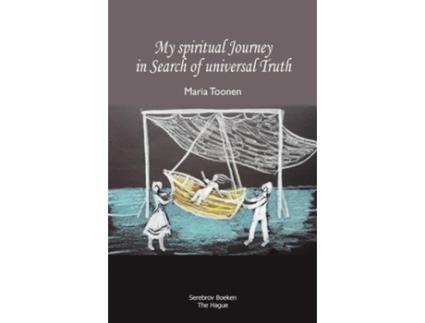 Livro My Spiritual Journey In Search Of Universal Truth De Maria Toonen (inglês)