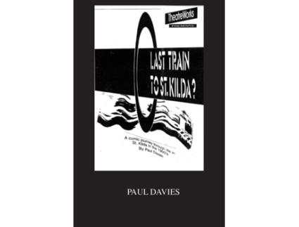 Livro Last Train To St. Kilda? A Heavy Rail Story De Paul Michael Davies (inglês)