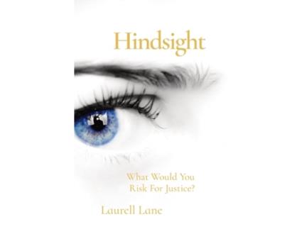 Livro Hindsight What Would You Risk For Jusice? de Laurell Lane (Inglês)
