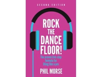 Livro Rock The Dancefloor 2nd Edition de Phil Morse (Inglês)