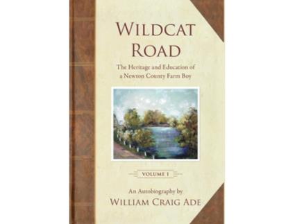 Livro Wildcat Road The Heritage Of A Newton County Farm Boy De Ade, William Et Al. (inglês)