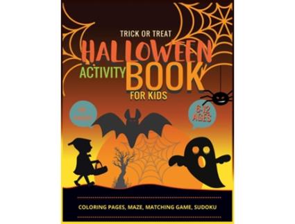Livro Halloween Activity Book For Kids Coloring Pages, Maze Pages, Matching Game, Sudoku Pages De Helga Ramirez-santos (inglês)