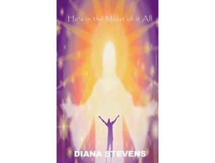Livro Hes In The Midst Of It All De Diana Stevens (inglês)