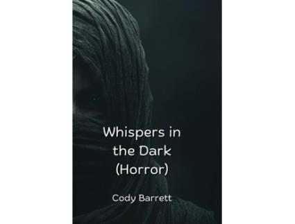 Livro Whispers in the Dark de Cody Barrett (Inglês)