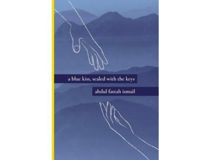 Livro A Blue Kiss, Sealed With The Keys De Abdul Fattah Ismail (inglês)