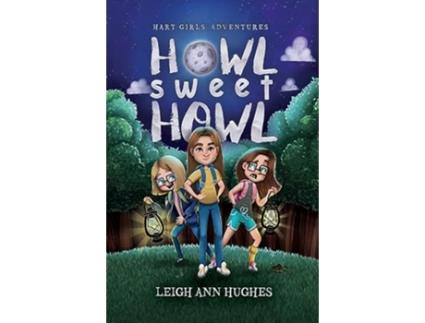 Livro Howl Sweet Howl de Leigh Ann Hughes (Inglês)