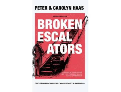 Livro Broken Escalators The Counterintuitive Art and Science of Happiness de Peter Haas (Inglês)