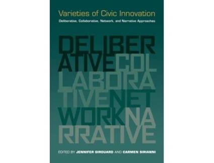 Livro Varieties Of Civic Innovation De Carmen Sirianni Jennifer Girouard (inglês)