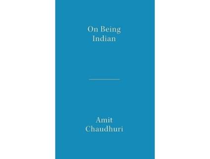Livro On Being Indian The Organic Intellectual, Mystical Poetry, and Lineages of Indian Rationalism de Amit Chaudhuri (Inglês)