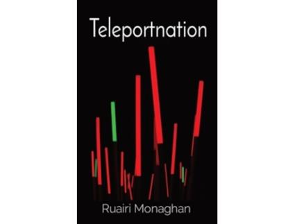 Livro Teleportnation de Ruairi Monaghan (Inglês)