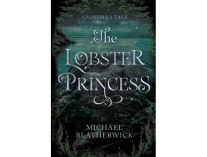 Livro The Lobster Princess de Michael Blatherwick (Inglês)