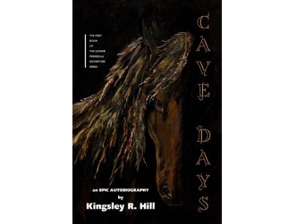 Livro Cave Days De Kingsley Ross Hill (inglês)