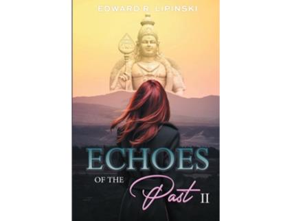 Livro Echoes of the Past II de Edward R Lipinski (Inglês)