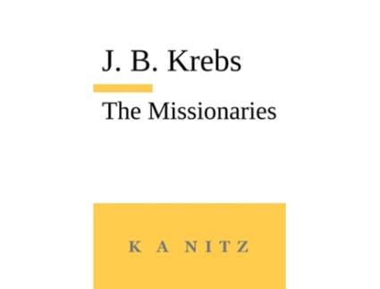 Livro The Missionaries The Path to the Teaching Profession of Christianity de Johann Baptist Krebs (Inglês)