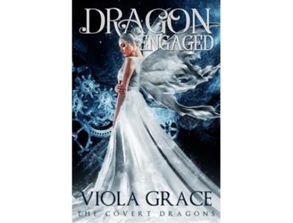 Livro Dragon Engaged De Viola Grace (inglês)