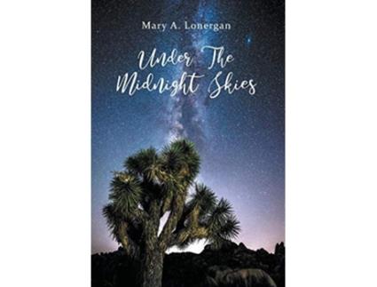 Livro Under The Midnight Skies De Mary A Lonergan (inglês - Capa Dura)