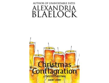 Livro Christmas Conflagration De Alexandria Blaelock (inglês)