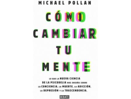 Livro Cómo Cambiar Tu Mente de Michael Pollan