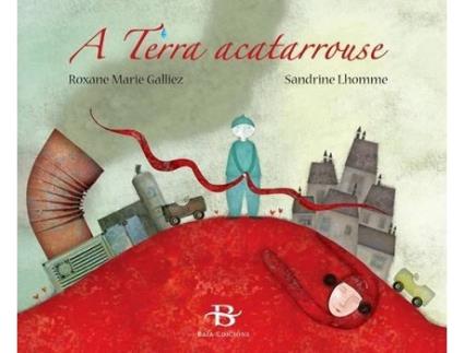 Livro A Terra Acatarrouse de Roxane Marie Galliez