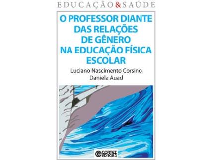 Livro O Professor Diante Das Relações De Gênero Na Educação