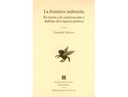 Livro La Frontera Indómita : En Torno A La Construcción Y Defensa Del Espacio Poético