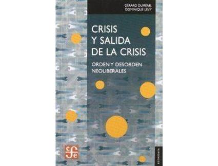 Livro Crisis Y Salida De La Crisis : Orden Y Desorden Neoliberales de Gerard Dumenil