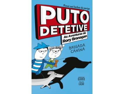 Livro Puto tetive: As Aventuras Rory Branagan - Brigada Canina de Andrew Clover