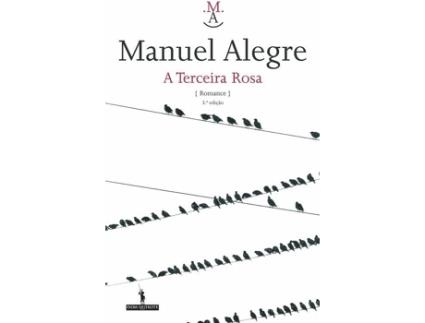 Livro A Terceira Rosa de Manuel Alegre