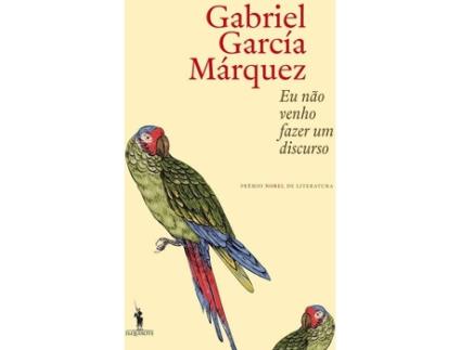 Livro Eu Não Venho Fazer Um Discurso de Gabriel Garcia Marquez