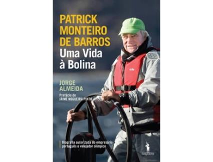 Livro Uma Vida À Bolina - Patrick Monteiro De Barros de Jorge Almeida
