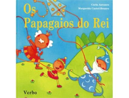 Livro Os Papagaios Do Rei de Carla Antunes e Margarida C