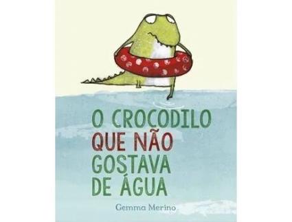 Livro O Crocodilo que não gostava de Água