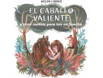 Livro El Caballo Valiente Y Otros Cuentos Para Leer En Familia de Helen Lindes (Espanhol)