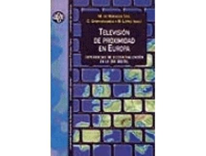 Livro Televisión De Proximidad En Europa de Moragas Spà, M. De, Garitaonandía, C., López, B. (Eds.) (Espanhol)