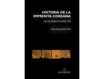 Livro Historia De La Imprenta Coreana de Byeong-Seon Park Minje (Espanhol)