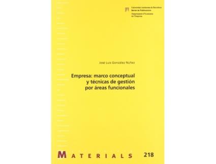 Livro Empresa: Marco Conceptual Y Tecnicas De Gestion Por Areas Fu de Jose Luis Gonzalez Nuñez (Espanhol)