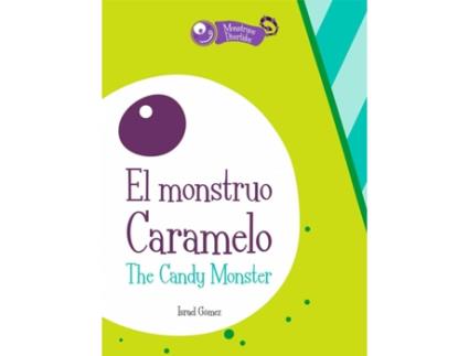 Livro El Monstruo Caramelo / The Candy Monster de Israel Gómez Martínez (Espanhol)